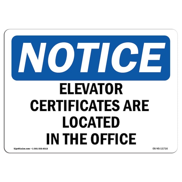 OSHA Notice Sign, 3.5" H, Elevator Certificates Are Located In Office Sign, Landscape, 10PK